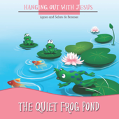 The Quiet Frog Pond - Agnes de Bezenac & Salem de Bezenac