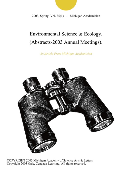 Environmental Science & Ecology. (Abstracts-2003 Annual Meetings).