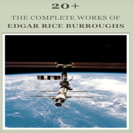 20+ The Complete Works Of Edgar Rice Burroughs(Author of Tarzan ) - Xiang Ronghua & Edgar Rice Burroughs
