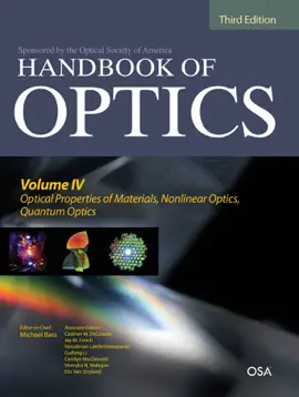 Read: Handbook of Optics, Third Edition Volume IV: Optical Properties of Materials, Nonlinear Book Optics, Quantum Optics (set)