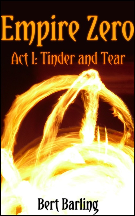 Empire Zero (Act I: Tinder and Tear)