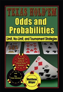 Texas Hold'Em Odds and Probabilities by Matthew Hilger