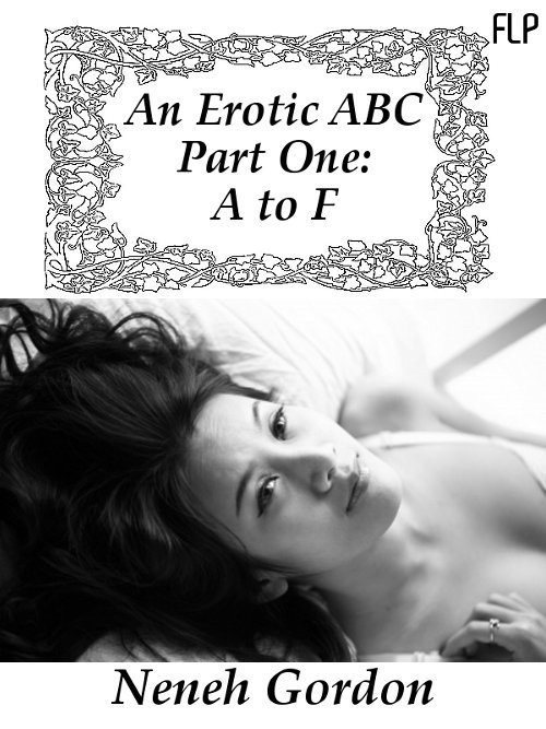 An Erotic ABC Part One: A to F
