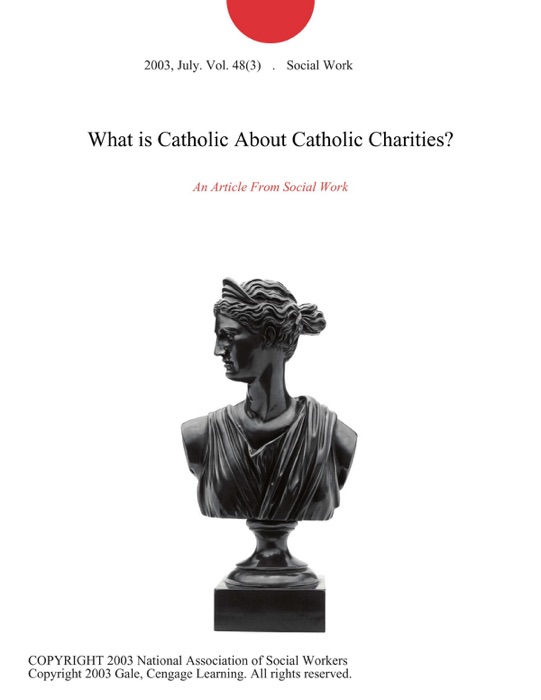 What is Catholic About Catholic Charities?