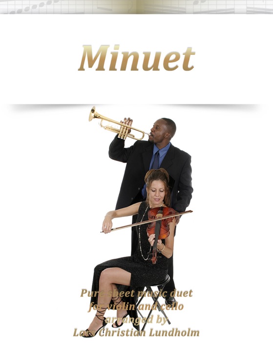 Minuet: Pure Sheet Music Duet For Violin And Cello