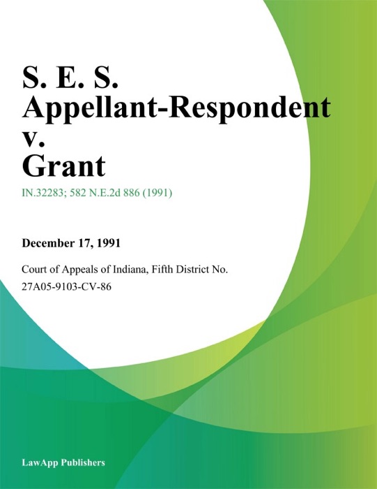 S. E. S. Appellant-Respondent v. Grant