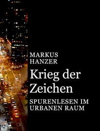 Krieg der Zeichen - Markus Hanzer