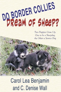 Do Border Collies Dream of Sheep? by Carol Lea Benjamin & C. Denise Wall