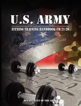 U.S. Army Fitness Training Handbook FM 21-20 : Official U.S. Army Physical Fitness Guide