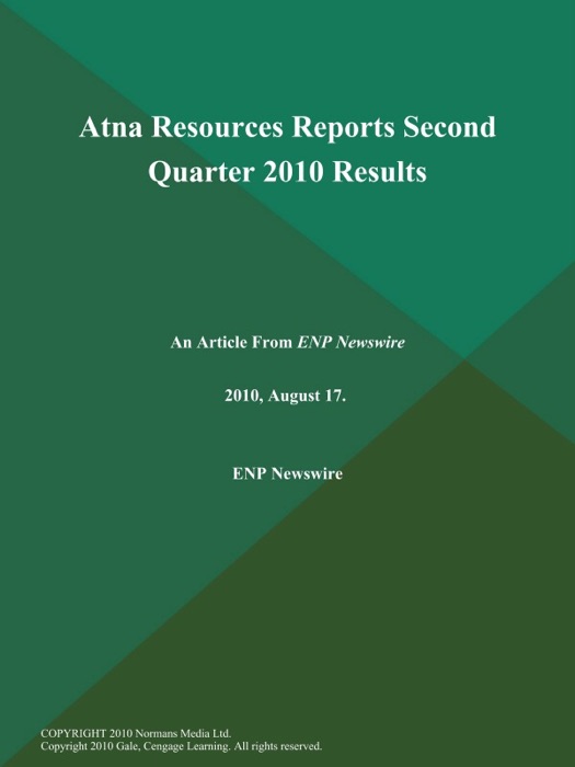 Atna Resources Reports Second Quarter 2010 Results