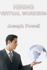 Hiring Virtual Workers - Joseph Powell