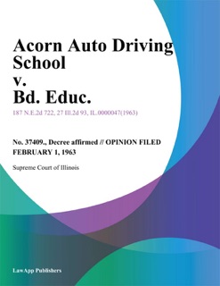 Acorn Auto Driving School v. Bd. Educ. by Supreme Court of Illinois