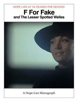 Read: F for Fake & the Lesser Book Spotted Welles