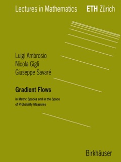 Gradient Flows by Luigi Ambrosio, Nicola Gigli & Giuseppe Savaré