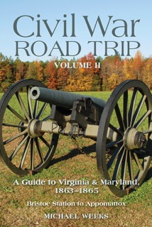Civil War Road Trip, Volume II by Michael Weeks