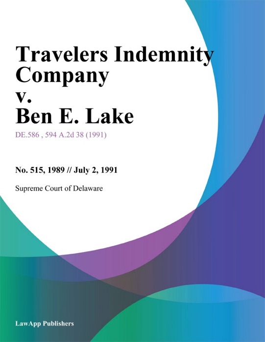 Travelers Indemnity Company v. Ben E. Lake