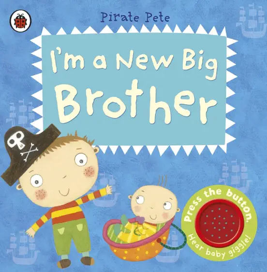 I'm a New Big Brother: A Pirate Pete book (Enhanced Edition)