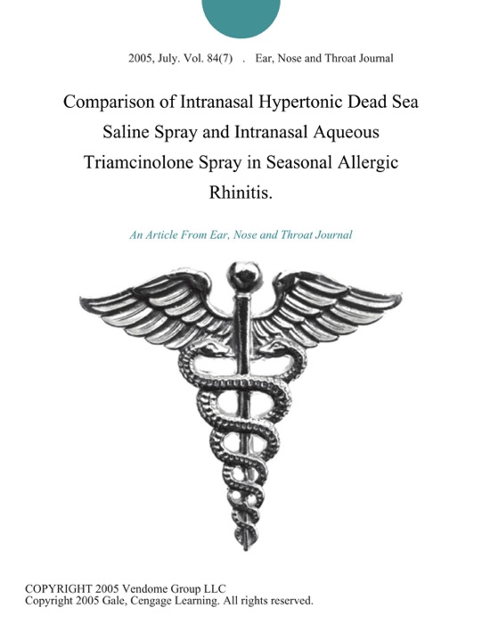 Comparison of Intranasal Hypertonic Dead Sea Saline Spray and Intranasal Aqueous Triamcinolone Spray in Seasonal Allergic Rhinitis.