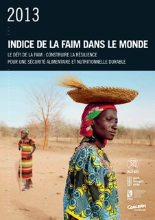 Indice de la faim dans le monde 2013 by Klaus von Grebmer, Derek Headey, Tolulope Olofinbiyi, Doris Wiesmann, Heidi Fritschel, Sandra Yin, Yisehac Yohannes, Connell Foley, Constanze von Oppeln, Bettina Iseli, Christophe Béné & Lawrence Haddad