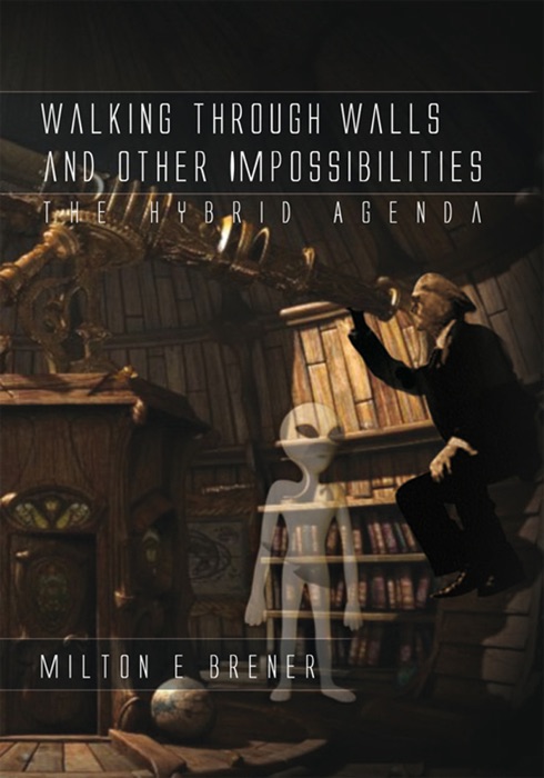 Walking Through Walls And Other Impossibilities