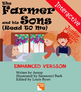 The Farmer and his Sons (Read To Me and Interactive) by Aesop, Louis Byun & Sanssouci Baek