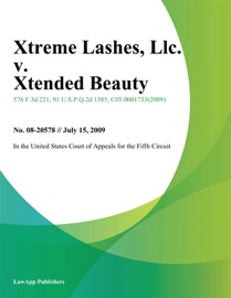 Xtreme Lashes, LLC. v. Xtended Beauty, Inc.