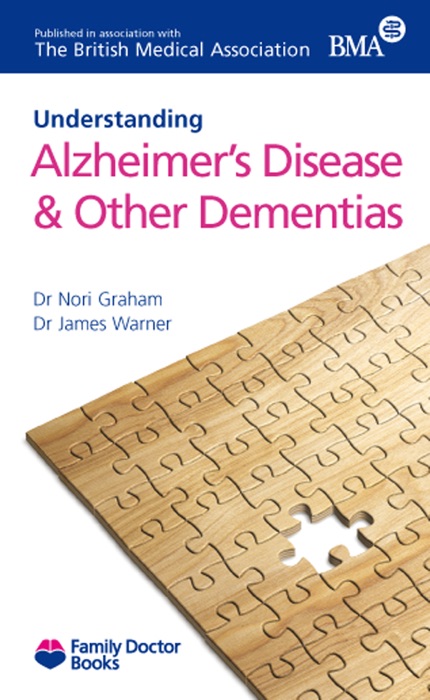 Download ~ Alzheimers Disease + Other Dementias (Understanding)  by Dr Nori Graham & Dr James Warner ~ Book PDF Kindle ePub Free