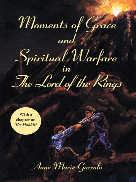 Moments of Grace and Spiritual Warfare In the Lord of the Rings