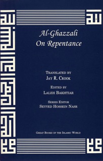 Al-Ghazzali On Repentance by Abu Hamid Muhammad Al-Ghazzali