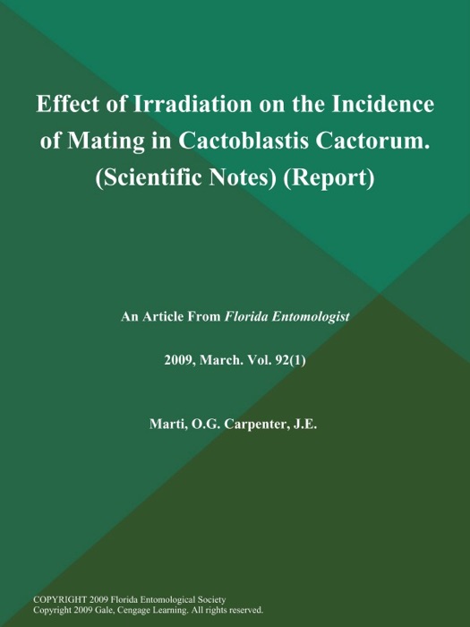 Effect of Irradiation on the Incidence of Mating in Cactoblastis Cactorum (Scientific Notes) (Report)