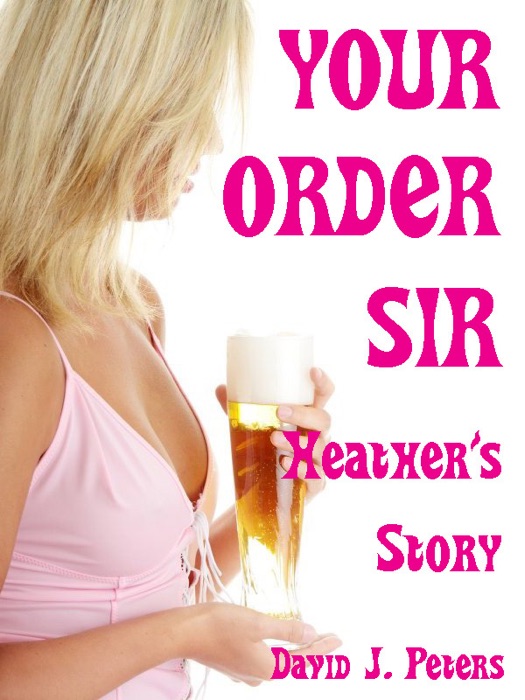 Your Order Sir - Heather's Story