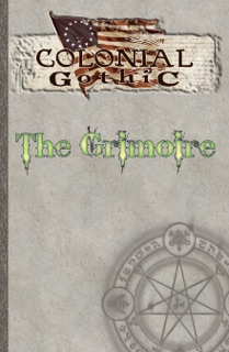 Colonial Gothic: The Grimoire by Richard Iorio II, Neal Dalton, Brendan Davis, Sean Carroll, Alfredo Lopez Jr & Jeff Preston
