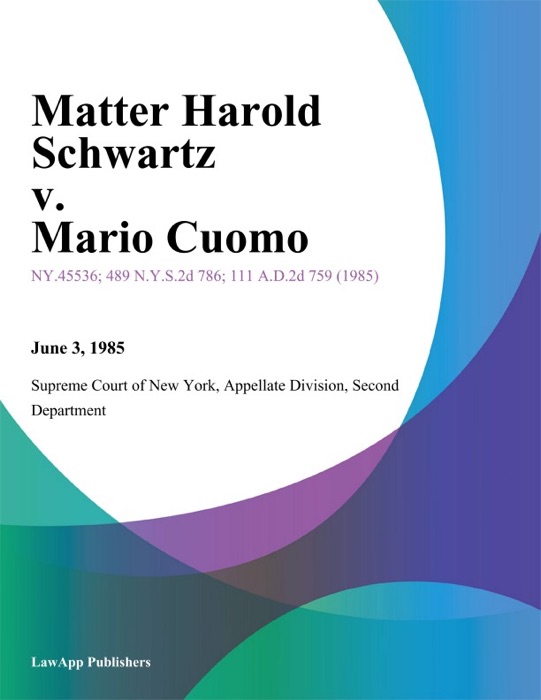 Matter Harold Schwartz v. Mario Cuomo
