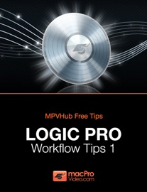 Logic Pro Workflow Tips 1 - macProVideo