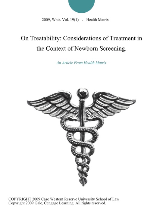 On Treatability: Considerations of Treatment in the Context of Newborn Screening.