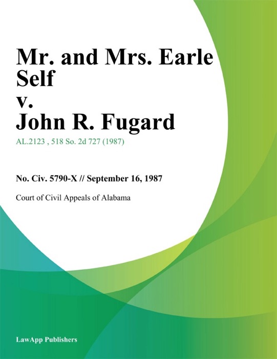 Mr. and Mrs. Earle Self v. John R. Fugard