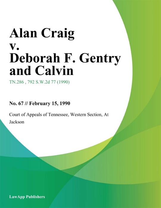 Alan Craig v. Deborah F. Gentry and Calvin