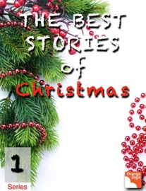 The Best Stories Of Christmas 1 - O. Henry, Hans Christian Andersen, Mark Twain, Leo Tolstoy & Arthur Conan Doyle