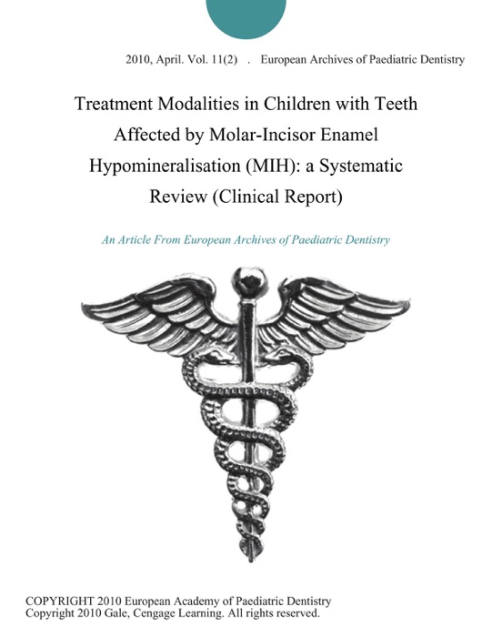 Treatment Modalities in Children with Teeth Affected by Molar-Incisor Enamel Hypomineralisation (MIH): a Systematic Review (Clinical Report)