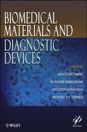 Biomedical Materials and Diagnostic Devices - Ashutosh Tiwari, Murugan Ramalingam, Hisatoshi Kobayashi & Anthony P. F. Turner