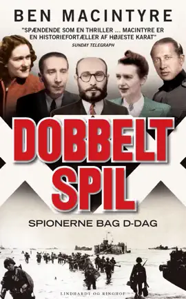 Dobbeltspil - den sande historie om D-dags spionerne