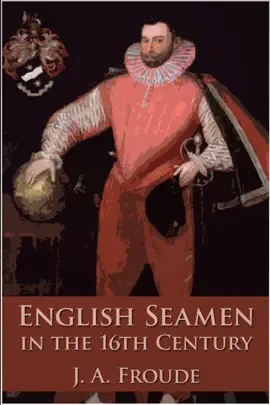 Read: English Book Seamen in the Sixteenth Century