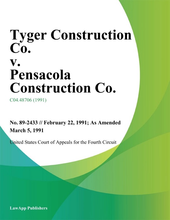 Tyger Construction Co. v. Pensacola Construction Co.