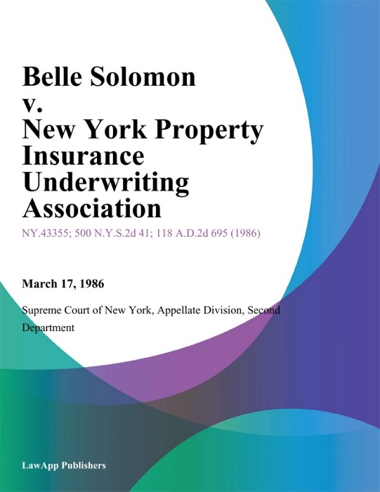 Belle Solomon v. New York Property Insurance Underwriting Association