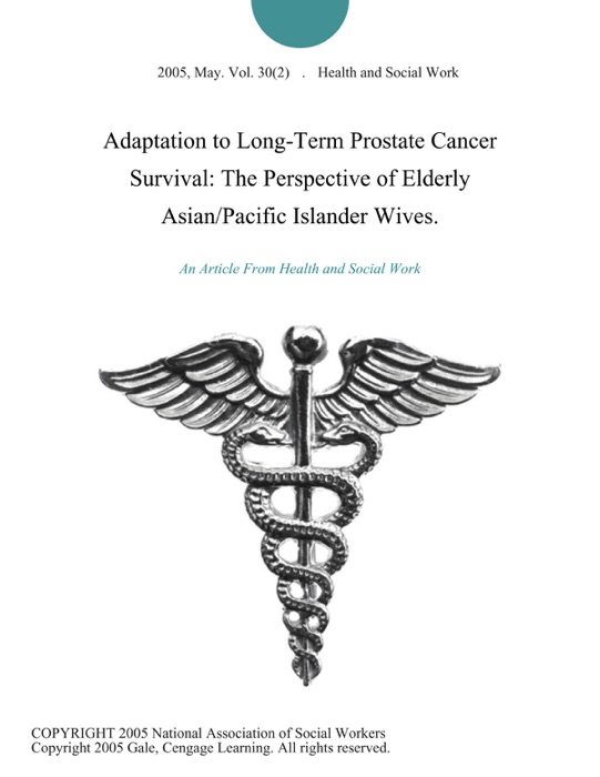 Adaptation to Long-Term Prostate Cancer Survival: The Perspective of Elderly Asian/Pacific Islander Wives.