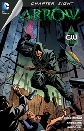 Arrow (2012-) #8 - Marc Guggenheim, Andrew Kreisberg, Wendy Mericle, Mary Iacono & Sergio Sandoval