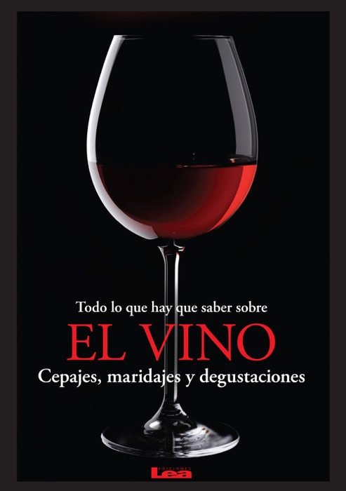 Todo lo que hay que saber sobre el vino