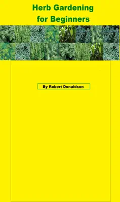 Herb Gardening for Beginners by Robert Donaldson book