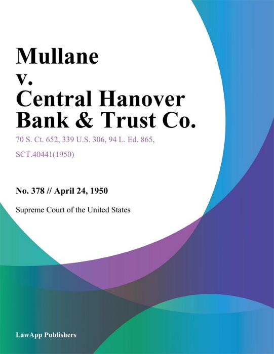 Mullane v. Central Hanover Bank & Trust Co.