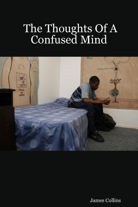 The Thoughts of a Confused Mind